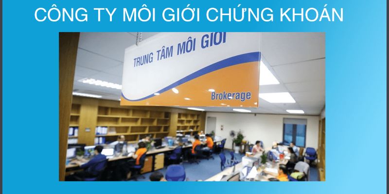 Công ty môi giới chứng khoán