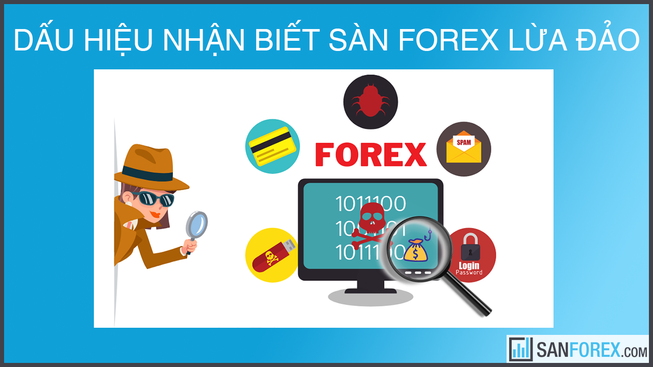 Dấu hiệu nhận biết sàn forex lừa đảo