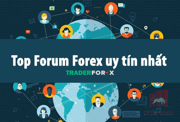 Top diễn đàn forex lớn nhất hiện nay