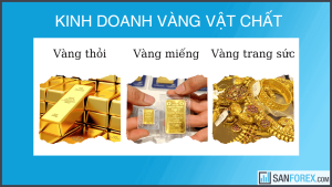 hinh thuc kinh doanh vang vat chat 1