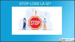 Stop loss là gì?