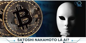 Satoshi Nakamoto là ai?